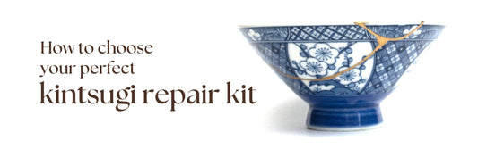 How to Choose your Perfect KINTSUGI KITS
